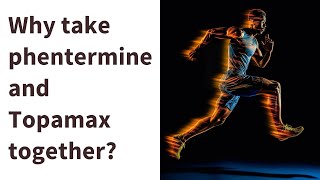 Why take phentermine and Topamax together [upl. by Crisey]