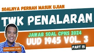 🔥SERING MUNCUL DI UJIAN 10 Soal TWK CPNS PENALARAN 2024 UUD 1945 dan Pembahasannya Part 15 [upl. by Joanie]