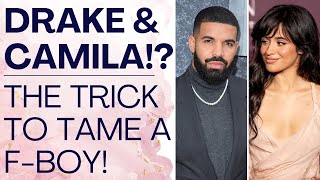 THE TRUTH ABOUT DRAKE amp CAMILA CABELLO How To Change A Player  Shallon Lester [upl. by Hawk]