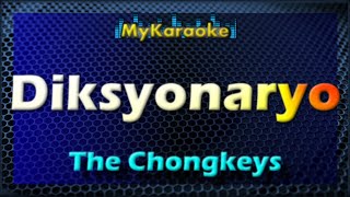 DIKSYONARYO  Karaoke version in the style of THE CHONGKEYS [upl. by Nahtanohj]