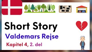 Learn Danish With A Story Valdemars Rejse Kapitel 4 Part 2 [upl. by Atnahsa]