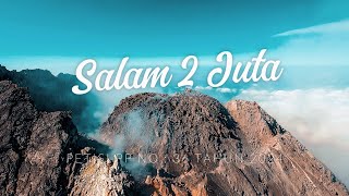 SALAM 2 JUTA  DARI PUNCAK GUNUNG INDONESIA  MUSIC [upl. by Deuno]