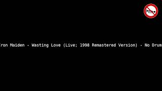 Iron Maiden  Wasting Love Live  No Drums [upl. by Mccready944]