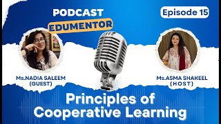 Ep15 The Power of Collaboration Nadia Saleem on Cooperative Learning Principles [upl. by Cuhp129]