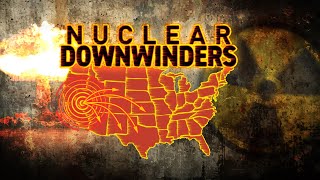 Nuclear Downwinders [upl. by Noyerb]