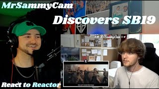 MrSammyCam DISCOVERING SB19  REACT TO REACTOR Ep 1 [upl. by Aicilyt]