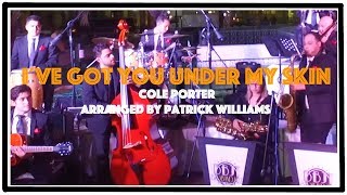 I´ve Got You Under My Skin Cole Porter Arranged by Patrick Williams [upl. by Travers946]