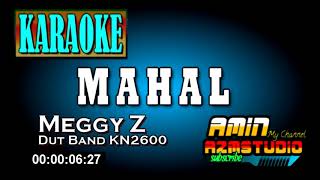 MAHAL  Meggy Z  KARAOKE [upl. by Chicky427]