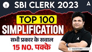 Top 100 Simplification Questions for SBI Clerk 2023  Maths by Shantanu Shukla [upl. by Wake262]