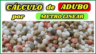 COMO CALCULAR A QUANTIDADE DE ADUBO A SER APLICADA POR METRO LINEAR [upl. by Oicirbaf381]