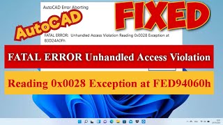 AutoCAD FATAL Error Unhandled Access Violation Reading 0x0028 100 Fixed autocad [upl. by Aleuname]