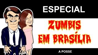 ZUMBIS EM BRASÍLIA  A POSSE [upl. by Annahsirhc991]