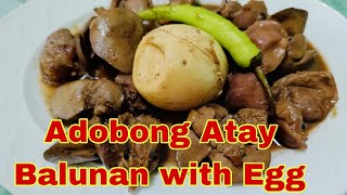 Ulam Pinoy Recipe Adobong Atay Balunan ng Manok with Egg  Chicken Liver Adobo and Gizzard with Egg [upl. by Raycher]