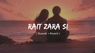 RAIT ZARA SI SLOWEDREVERB [upl. by Eenalem]