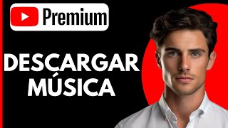 Como Descargar Musica en Youtube Premium [upl. by Atinauq]