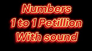 Numbers 1 to 1 Petillion with sound [upl. by Nicki191]