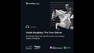 Inside Burghley The Tour Diaries 4 [upl. by Adnauqal]