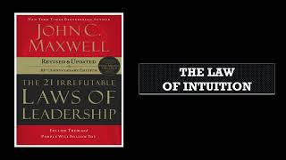 The 21 Irrefutable Laws of Leadership The Law of Intuition [upl. by Nosneb866]