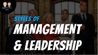 Management amp Leadership Styles  Autocratic Democratic Paternalistic Laissez Faire and More [upl. by Winstonn840]