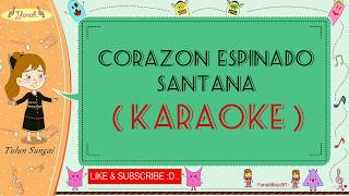 Corazon Espinado  Santana Karaoke🎙️💕 [upl. by Kennard]