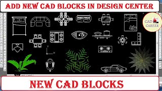 How to Add New CAD Blocks in Design Center in AutoCAD  CAD CAREER [upl. by Namwen]