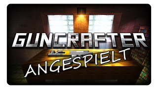 GUNCRAFTER  Angespielt  Deutsch  German [upl. by Dahsar]