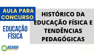 HISTÓRICO DA EDUCAÇÃO FÍSICA E TENDÊNCIAS PEDAGÓGICAS [upl. by Lluj]