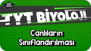 Canlıların Sınıflandırılması  TYT Biyoloji KAMP2024 [upl. by Hailey299]