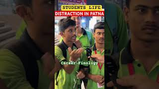 Students Life Distraction in Patna  Career Finology Student Review in Boring Road [upl. by Esinart]