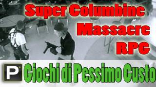 Giochi di Pessimo Gusto  EP1 Super Columbine Massacre RPG [upl. by Almap474]