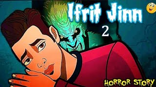 Ifrit Jinn Horror Story Part 2  Scary Pumpkin  Hindi Horror Stories  DP Official Returns [upl. by Eanahs747]