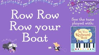 Row Row Row your Boat from the Usborne My First Keyboard Book [upl. by Les]