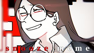 snooze meme  유혈 포함 🩸 [upl. by Raseac]