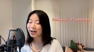 Zolita【Somebody I Fcked Once】English song cover by 黄羽仪 Huang Yuyi [upl. by Molini962]