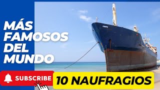 ✅️TOP 10 NAUFRAGIOS MAS FAMOSOS DEL MUNDO 🌎 [upl. by Llewoh]