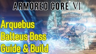 Armored Core 6 Arquebus Balteus boss guide best build amp parts AAP07A Arquebus Balteus VII Snail [upl. by Ivy]