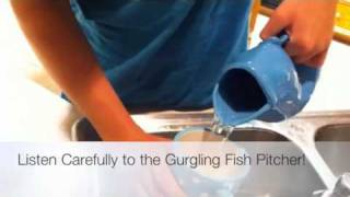 Gurgling Fish Pitcher [upl. by Druce]