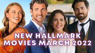 NEW Hallmark Movies March 2022 [upl. by Ellinej]