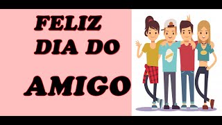 Feliz Dia do Amigo Linda mensagem para o dia da amizade [upl. by Tiedeman333]