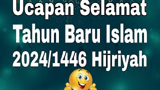 Ucapan Selamat Tahun Baru Islam 20241446 Hijriyah 1 Muharram 1446 H [upl. by Kuska]