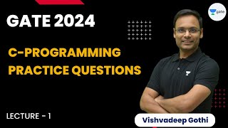 C Programming Practice Questions  GATE24  Vishvadeep Gothi [upl. by Ludba]