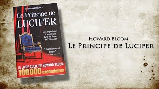 Le Principe de Lucifer de Howard Bloom  Commenté par P Jovanovic [upl. by Venola]