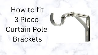 How to fit 3 Piece Curtain Pole Brackets  Assembly and Fitting  Dunelm [upl. by Payton]