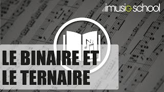 🎶 LE RYTHME BINAIRE ET LE TERNAIRE  LEXIQUE MUSICAL sur le blog d’imusicschool [upl. by Schreck]