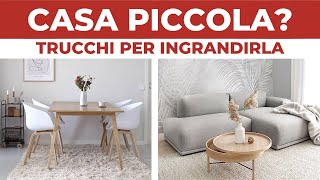 Arredare Casa Piccola Trucchi per Ingrandirla  Consigli dell’Architetto [upl. by Pomona]