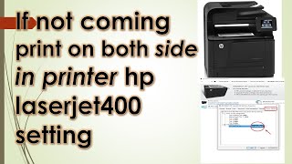 if not coming print on both side in printer hp laserjet400 setting [upl. by Farra]