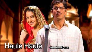 Haule haule slowed revreb song Rab Ne Bana Di Jodi Shahrukh Khan Anushka Sharma p1 [upl. by White290]