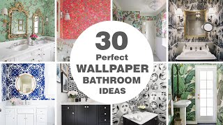 30 Perfect Wallpaper Bathroom Ideas [upl. by Lletnwahs]