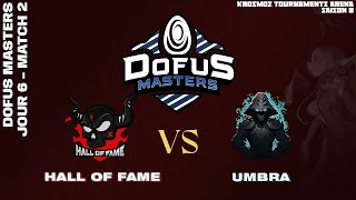 DOFUS Masters 2024  Hall of Fame vs Umbra  Match 2 [upl. by Rehpotsrik26]