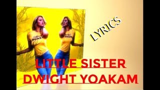 Little Sister Dwight Yoakam Lyrics [upl. by Isidore]